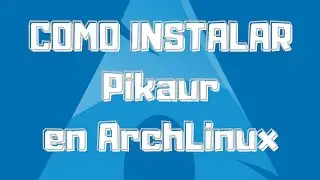 Como instalar Pikaur en ArchLinux