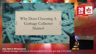 J-Fall 2023: Calibrate Garbage Collection on the Ground and Run Your Java App - Ana Maria Mihalceanu
