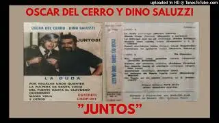 OSCAR DEL CERRO- DINO SALUZZI: 
