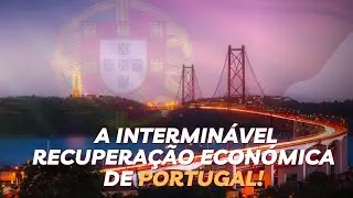 Portugal, crises e recuperações.