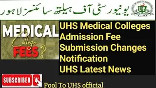 UHS MBBS/BDS Medical Colleges Fee submission Changes Notification 