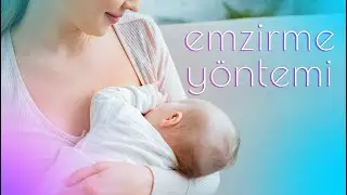 Emzirme Yöntemi (Geleneksel Doğum Kontrol Yöntemi - 3)