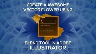 How to Create a Awesome Vector Flower using Blend tool in Illustrator