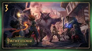 PATHFINDER: KINGMAKER | Part 3