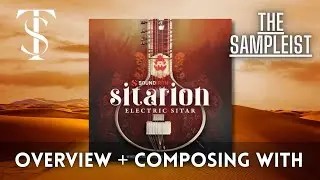 The Sampleist -  Sitarion by Soundiron - Overview - Composing With