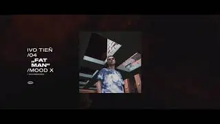IVO TIEŇ – FAT MAN [MOOD X]