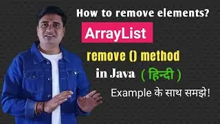 How to remove an element from ArrayList in Java | Java ArrayList remove() Method