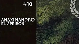 Anaximandro: el apeiron - Dra. Ana Minecan