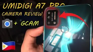 UMIDIGI A7 PRO CAMERA REVIEW + GCAM [TAGALOG]