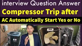 Question Answer AC Compressor overheat trip after automatically start Yes ya No Learn  useful video