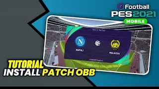 [TUTORIAL] INSTALL PATCH OBB V5.0.0 | eFootball PES 2021 Mobile