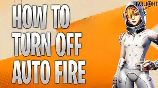 Farlight 84 Tips: How To Turn Off Auto Fire in Farlight 84