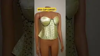 How to cut a corset with bra cup