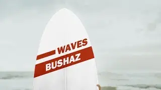 BushaZ - Waves (Official Audio)