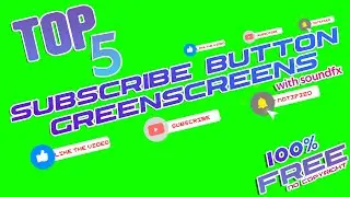 FREE !!!Top 5 subscribe button greenscreens.(no copyrights/with sound fx)