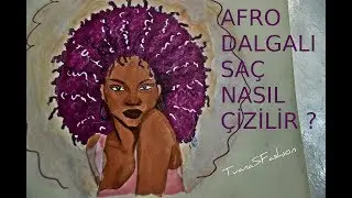 Afro dalgalı saç çizimi ve boyaması nasıl yapılır ? | TUANASFASHION