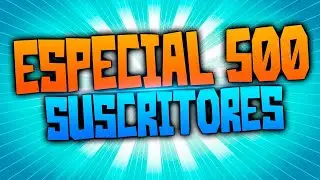 ESPECIAL 500 SUBS | ❤simplemente gracias ❤ |