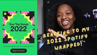 Reacting to My Spotify Wrapped 2022