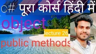 c# lecture in hindi #c#lecture 26 #c#videos in hindi #c# tutorials #c#tutorials in hindi #c# public