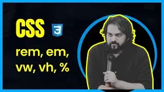 CSS Tutorial # 14 | Units in CSS rem, em, vh, vw, % and px | Hindi/اردو
