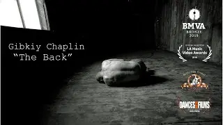 Gibkiy Chaplin - The Back (Official video)