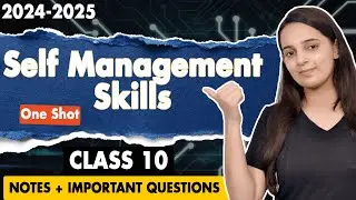 Self Management Skills Class 10 | Employability Skills Information Technology Code 402 Chapter 2
