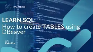 SQL with DBeaver: Creating Tables