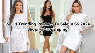 Top 11 Trending Product To Sale In 2024SS  Shopify Dropshiping