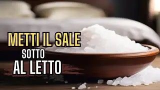 Metti il Sale Sotto al Letto: Un Rituale Antico per Dormire Meglio