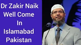 Dr Zakir Naik WelCome to Islamabad Pakistan | Famous Islamic scholar ڈاکٹر زاکر نائک