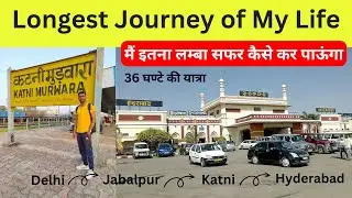 My Longest Train Journey In India | Delhi to Hyderabad | भारतीय रेल यात्रा | Indian Railway Journey