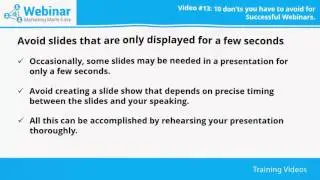 Video 13 - The 10 Don'ts For A Successful Webinar