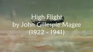 High Flight by John Gillespie Magee Jr - Oh I Have Slipped the Surly Bonds of Earth - poem