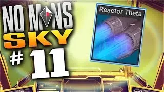 No Man's Sky Gameplay - Ep 11 - WARP REACTOR THETA (Let's Play No Man's Sky) (NMS Gameplay)