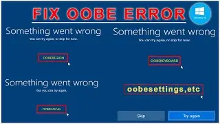FIX OOBE ERROR: Something Went Wrong, oobekeyboard, ooberegion oobelocal, etc. [WINDOWS 10]