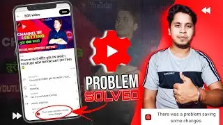 There was a Problem Saving Some Changes || Yt Studio Problem Solved || Fix Yt Studio Problem