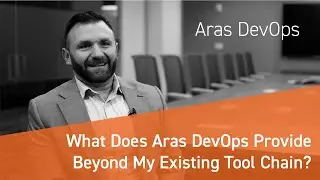 What Does Aras DevOps Provide Beyond My Existing Tool Chain?