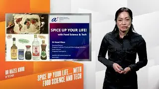 Keynote 1 - Spice Up You Life..With Food Science & Tech (by Dr Hazel Khoo)