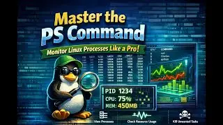 Master the PS Command – Monitor Linux Processes Like a Pro!