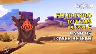 Four Pyro Totems Puzzle Location (3) - Land of Lower Setekh | Genshin Impact