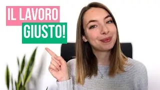 Come Trovare il LAVORO CHE FA PER TE: 4 Consigli per Iniziare la Tua Carriera