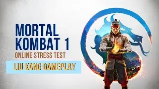 Mortal Kombat 1 Online Stress Test - Liu Kang Gameplay