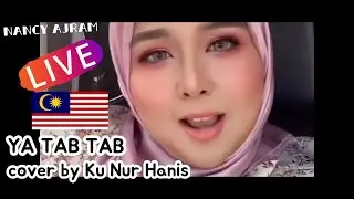 Ya Tab Tab live version cover by Ku Nur Hanis