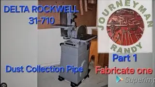 ROCKWELL DELTA 31-710 DUST COLLECTION  PIPE. Part 2