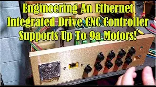 Engineering An Ethernet Integrated Drive CNC Controller Supports Up To 9a Motors!