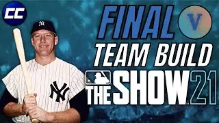 The Final MLB The Show 21 Team Build
