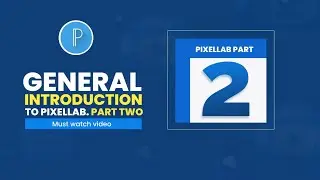 Introduction to Pixellab Part 2 || Learn Pixellab Interface Now