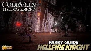 Code Vein - Hellfire Knight Parry Guide