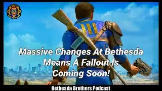 Massive Changes At Bethesda Means A Fallout Is Coming Soon!