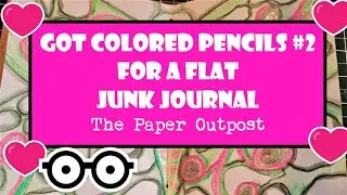 Flat Writing Junk Journal! Ideas & Tips! GOT COLORED PENCILS? Part 2 The Paper Outpost:)